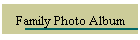 Family Photo Album