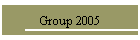 Group 2005