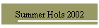 Summer Hols 2002
