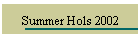 Summer Hols 2002