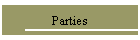 Parties