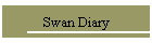 Swan Diary